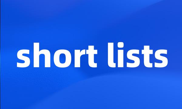 short lists