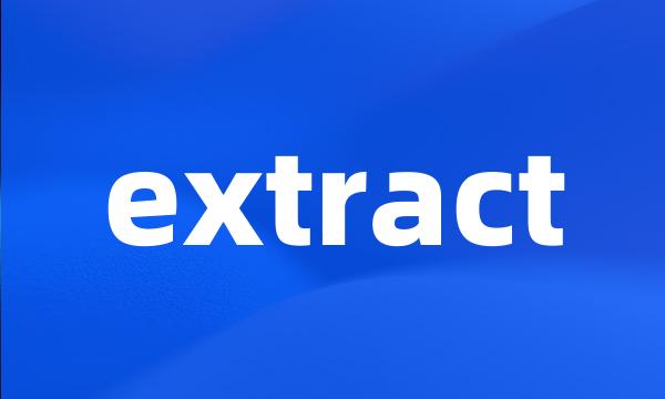 extract