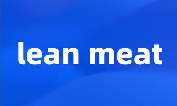 lean meat