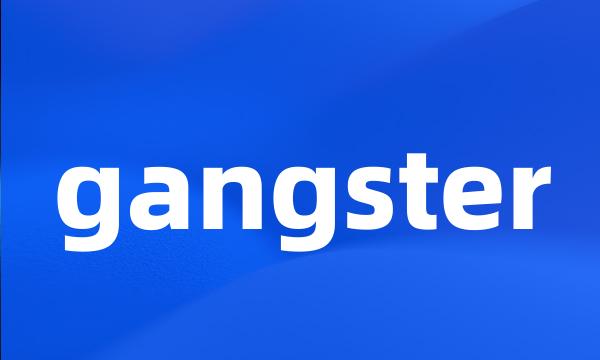 gangster