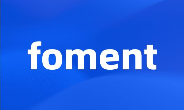 foment