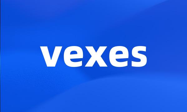 vexes