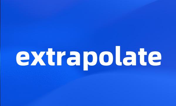 extrapolate