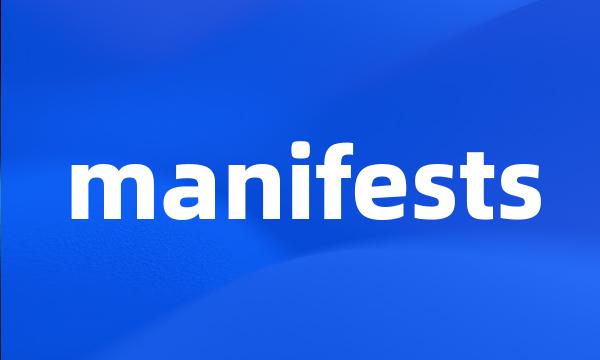 manifests