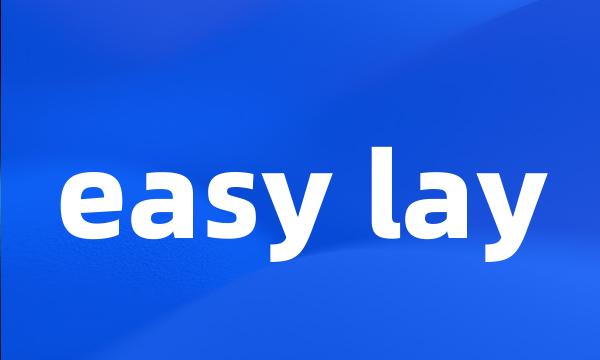 easy lay