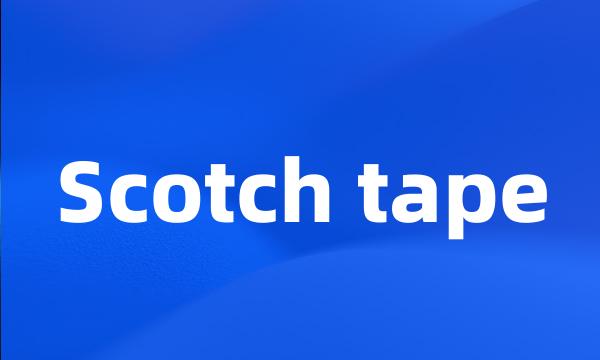 Scotch tape