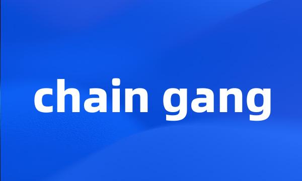 chain gang