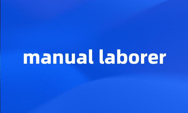 manual laborer