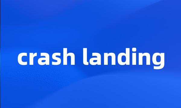 crash landing