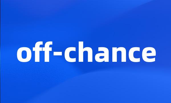 off-chance