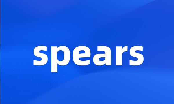 spears