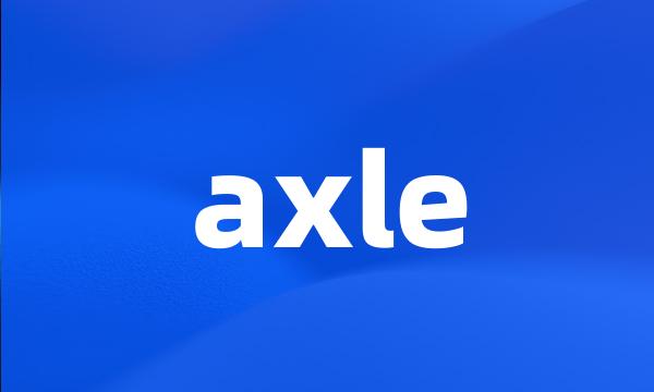 axle