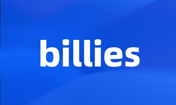 billies