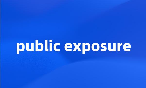 public exposure