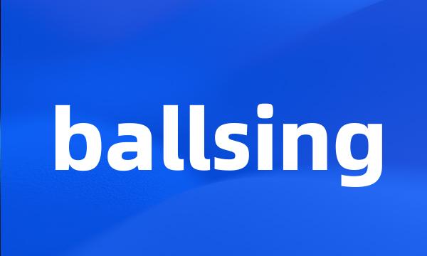 ballsing