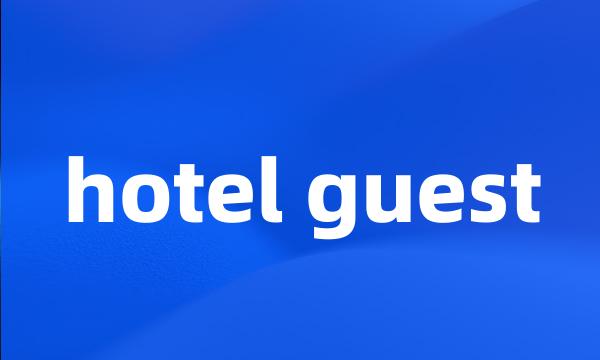 hotel guest