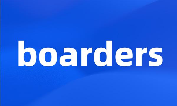 boarders