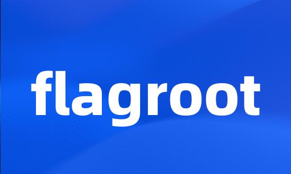 flagroot