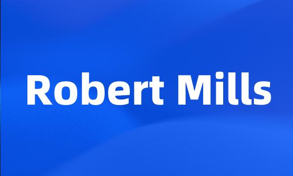 Robert Mills