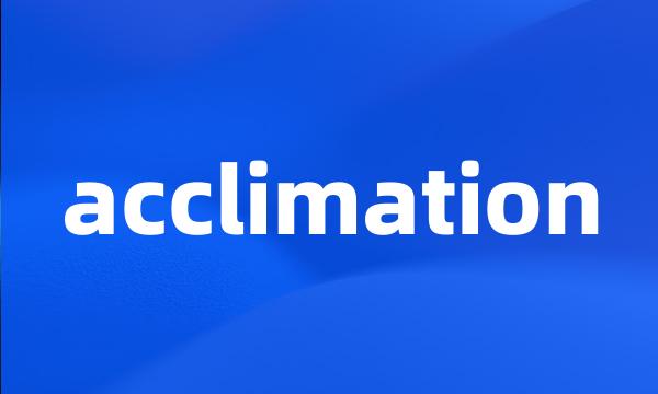 acclimation