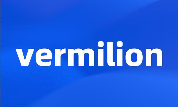 vermilion