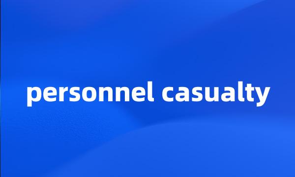 personnel casualty
