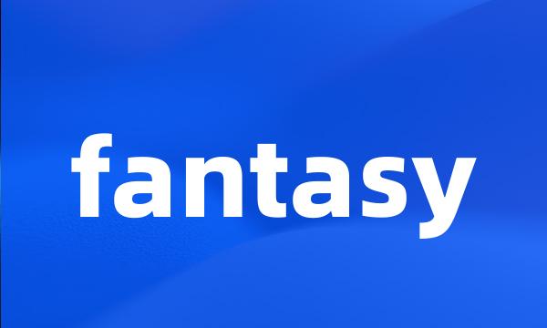 fantasy