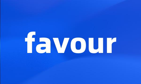 favour