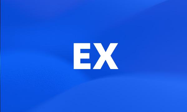 EX