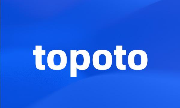 topoto