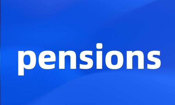 pensions