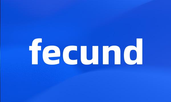 fecund