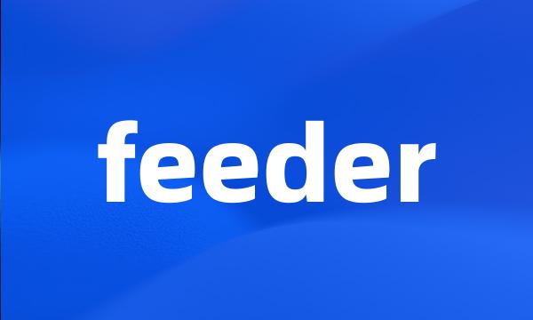 feeder