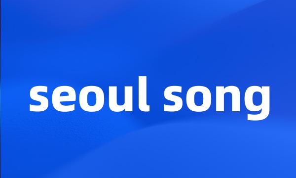 seoul song