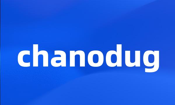 chanodug