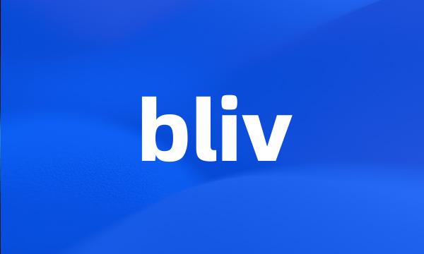 bliv