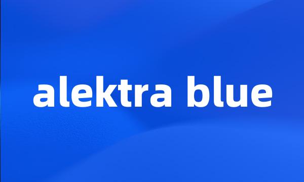 alektra blue