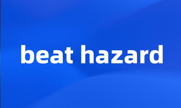 beat hazard