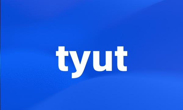 tyut