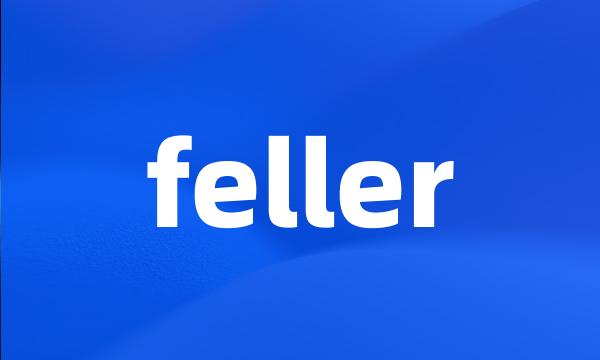 feller