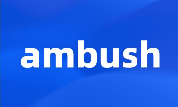 ambush