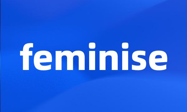 feminise