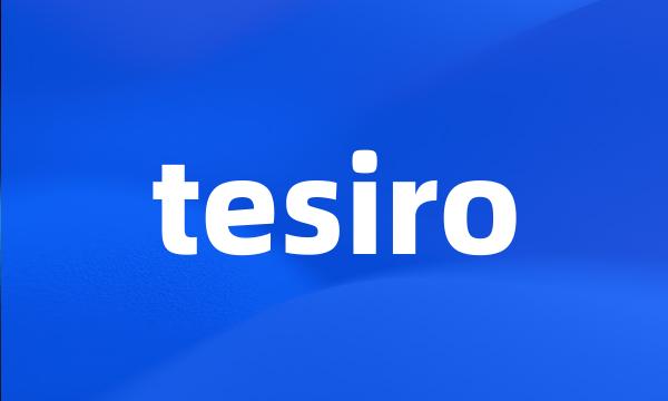 tesiro