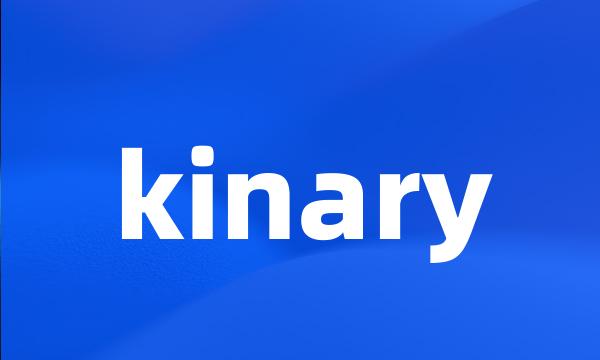 kinary