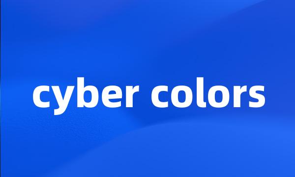 cyber colors