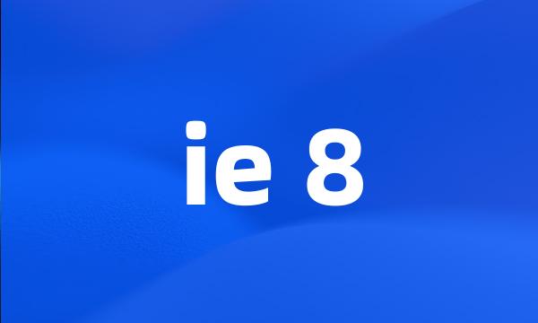 ie 8