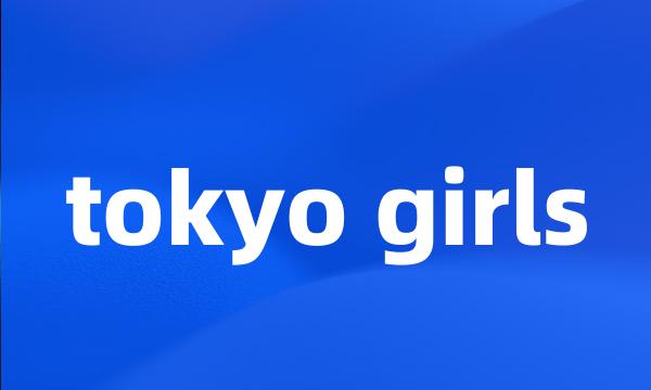 tokyo girls