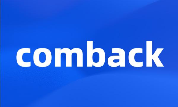 comback