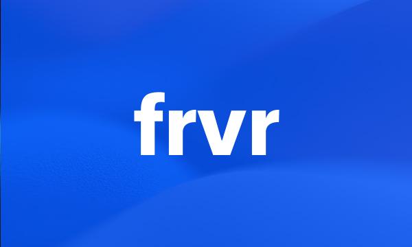 frvr