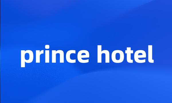 prince hotel